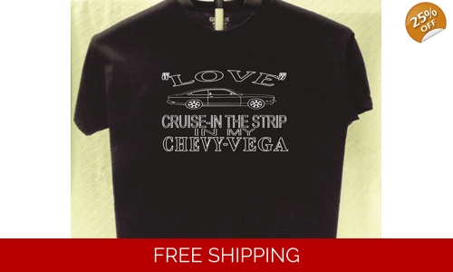 Chevy Vega Cruise-in" The Strip" T shirt Great Gift for a Friend
